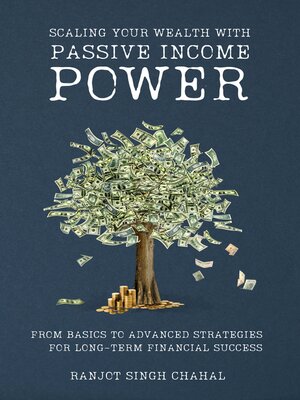 cover image of Scaling Your Wealth with Passive Income Power